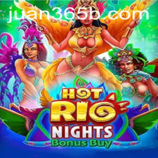 Discover the Excitement of HotRioNightsBonusBuy with juan365