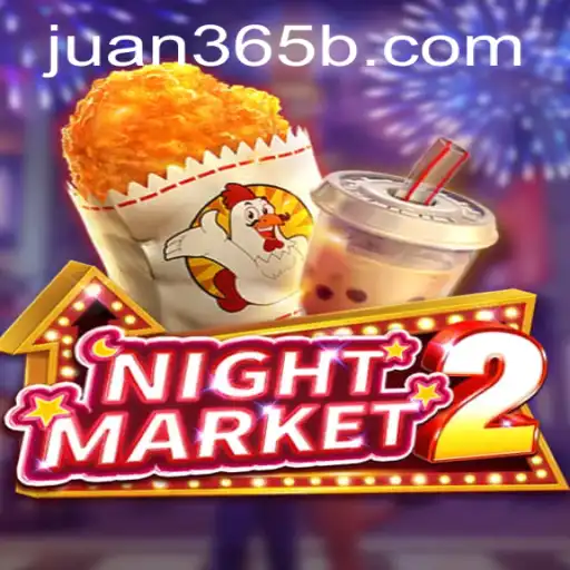 NightMarket2: A Deep Dive into the Game's Intricacies with Juan365