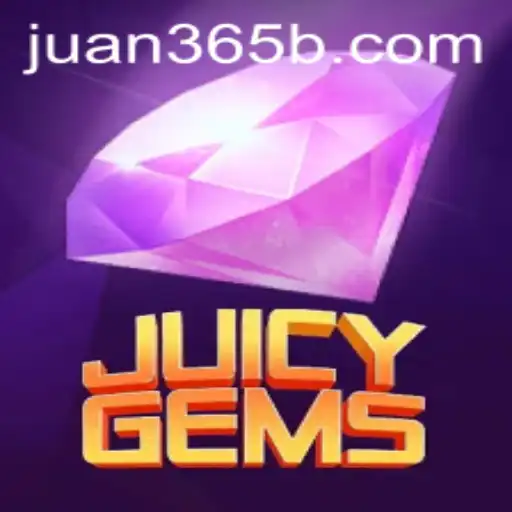 Discover the Thrilling World of JuicyGems with Juan365